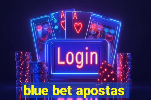 blue bet apostas